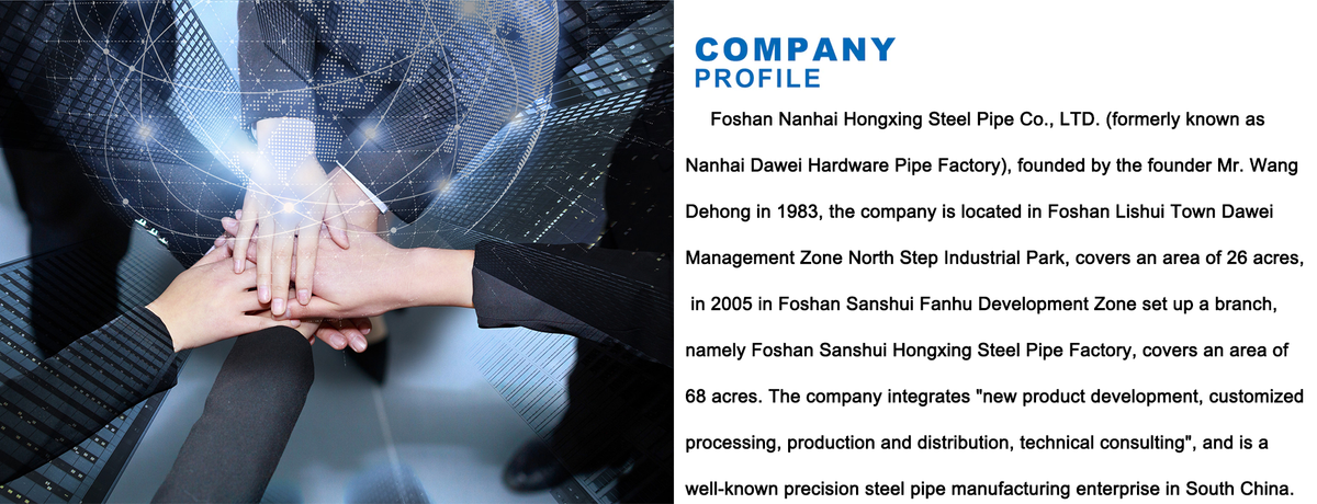 Foshan Nanhai Hongxing Steel Pipe Co., LTD.